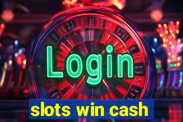 slots win cash